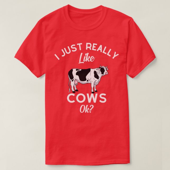 Jag bara Verkligen som Cows OK T Shirt (Design framsida)