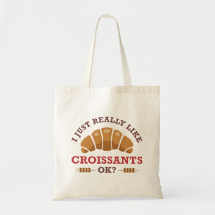 Jag bara Verkligen som Croissants okej Tygkasse