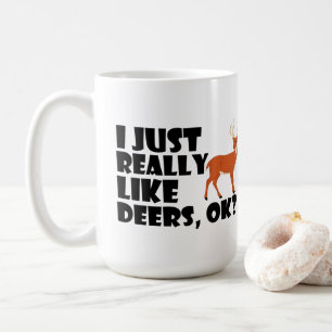 Jag bara Verkligen som Deers. Kaffemugg