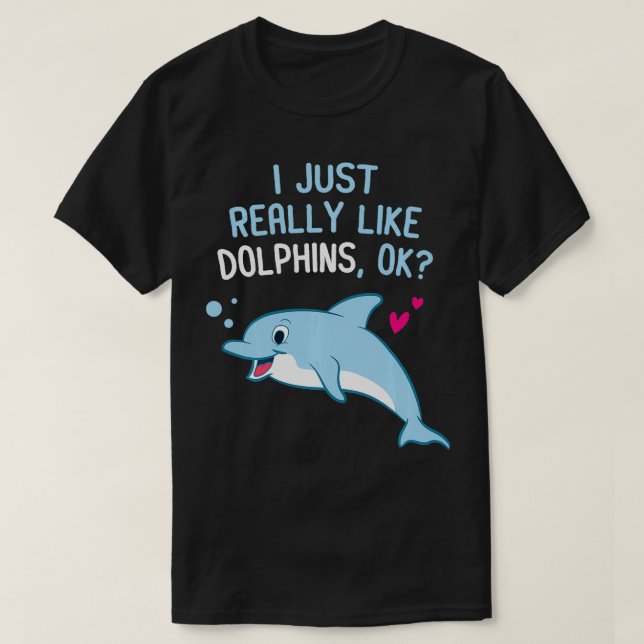 Jag bara Verkligen som delfiner Cute Dolphin Girl T Shirt (Design framsida)