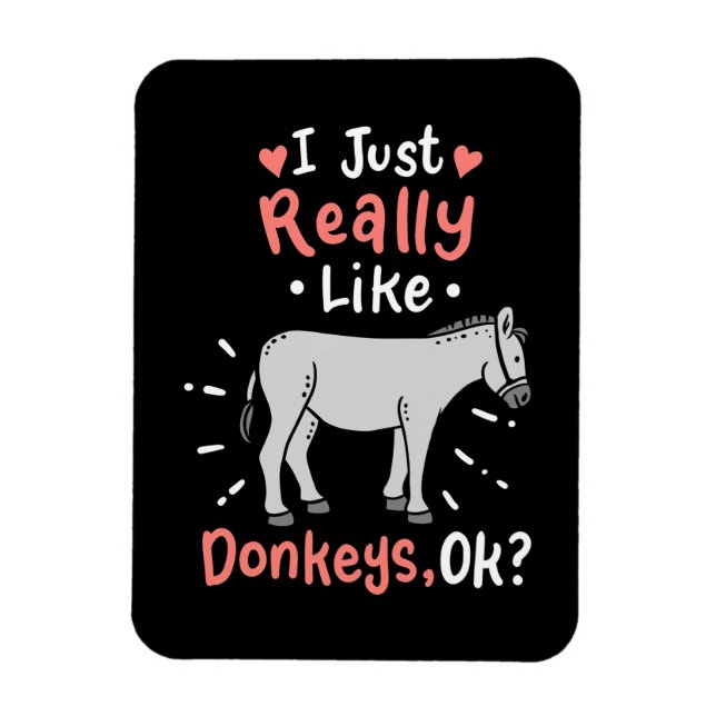 Jag bara Verkligen som Donkey Magnet (Vertikal)