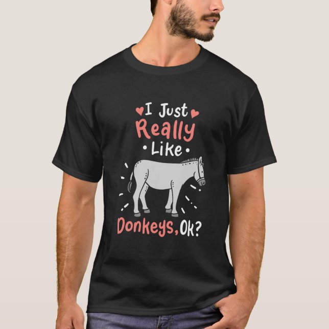 Jag bara Verkligen som Donkey T Shirt (Framsida)