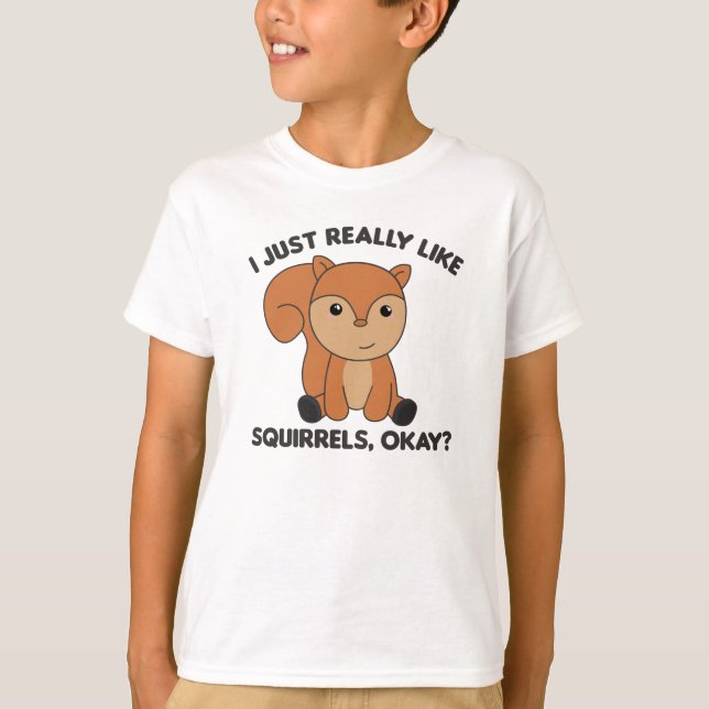 Jag bara Verkligen som ekorrar... T Shirt (Framsida)