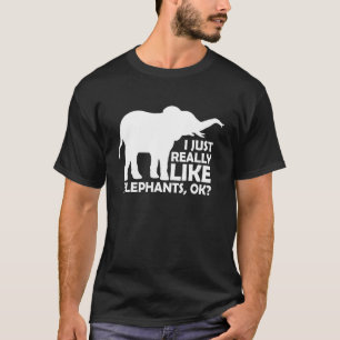 Jag bara verkligen som elefanter ok t shirt