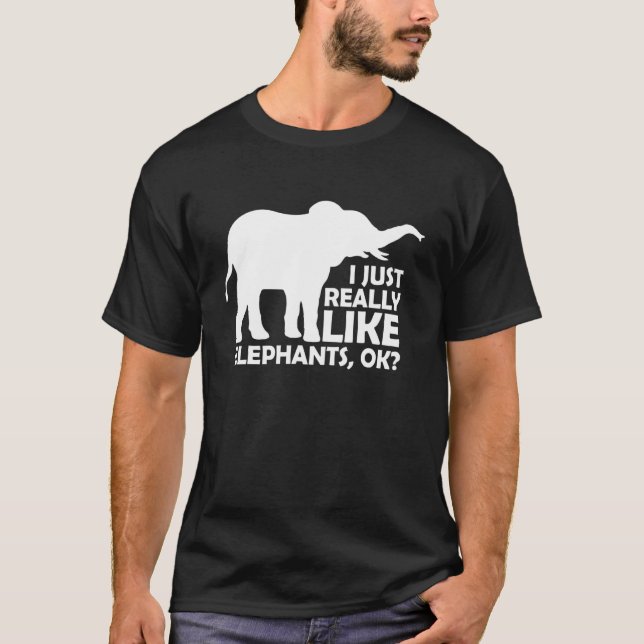 Jag bara verkligen som elefanter ok t shirt (Framsida)