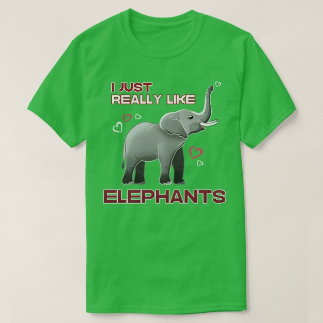 Jag bara Verkligen som elefanter T Shirt (Design framsida)