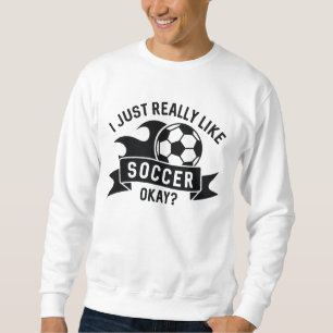 Jag bara Verkligen som en fotbollsspelare Lång Ärmad Tröja
