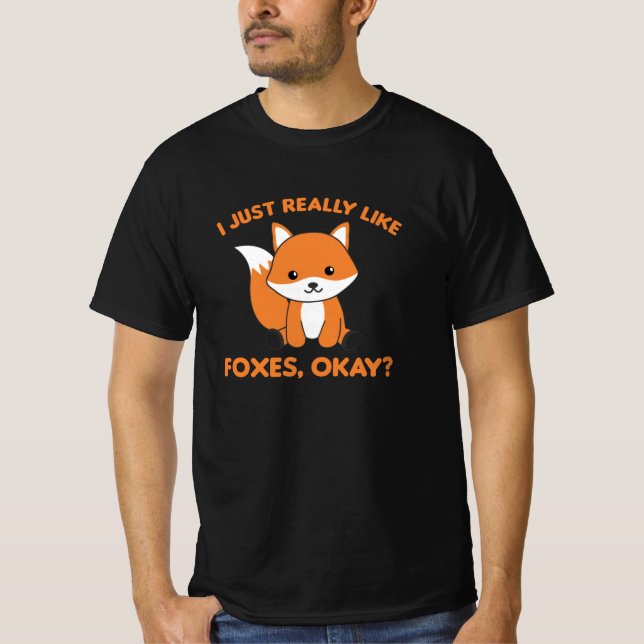 Jag bara Verkligen som Foxes.. T Shirt (Framsida)