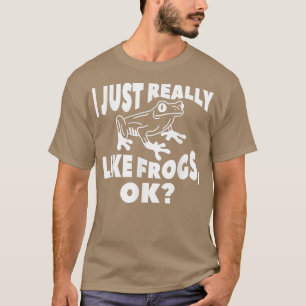 Jag bara Verkligen som Frogs okej för en groda Äls T Shirt