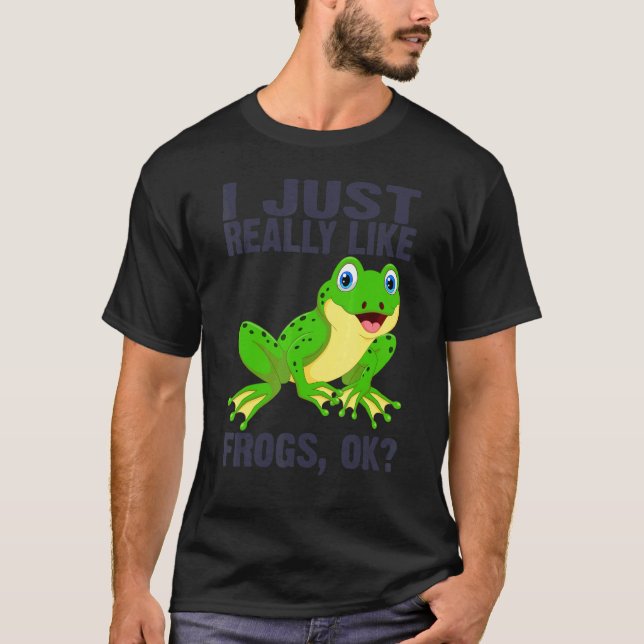 Jag bara Verkligen som Frogs, okej, groda 3 T Shirt (Framsida)