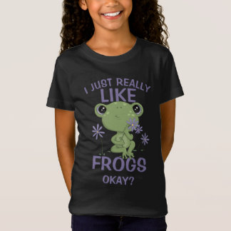 Jag bara Verkligen som Frogs okej T-Shirt