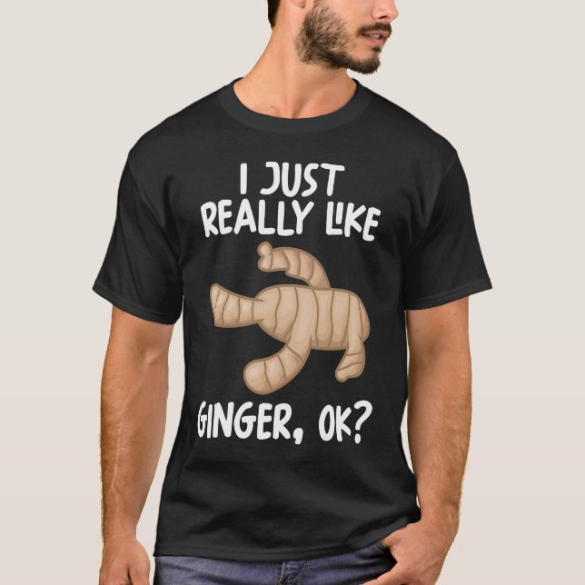 Jag bara Verkligen som Ginger Ok T Shirt (Framsida)