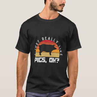 Jag bara Verkligen som Grisar OK Farm Gris T Shirt