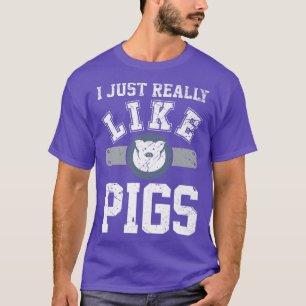 Jag bara Verkligen som Grisar OK, Gris Manar Athle T Shirt