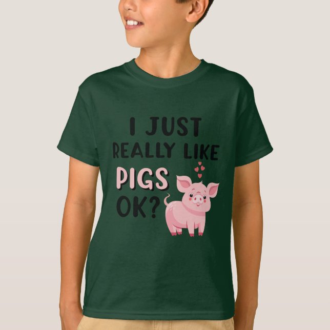 Jag bara Verkligen som Grisar okej? T Shirt (Framsida)