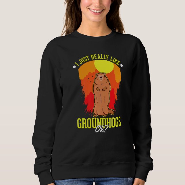 Jag bara Verkligen som Groundhogs. T Shirt (Framsida)