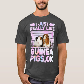 Jag bara Verkligen som Guinea Grisar OK T Shirt
