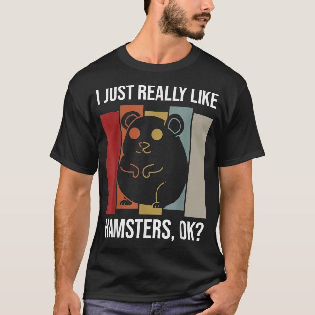 Jag bara Verkligen som Hamster.. T Shirt (Framsida)