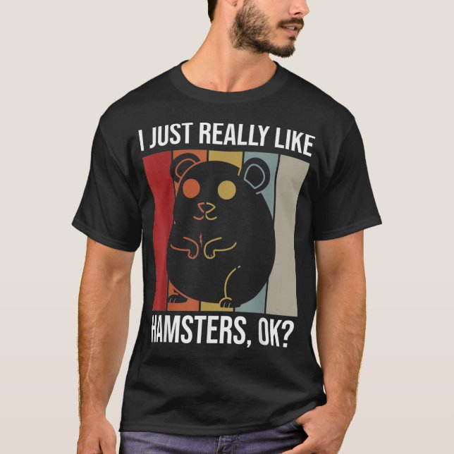 Jag bara Verkligen som Hamster.. T Shirt (Framsida)