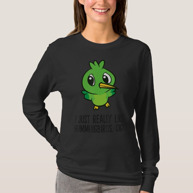 Jag bara Verkligen som Hummingbird T Shirt (Framsida)