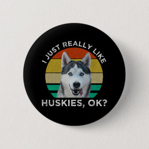 Jag bara Verkligen som Huskies. Knapp