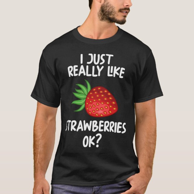 Jag bara Verkligen som jordgubbar T Shirt (Framsida)