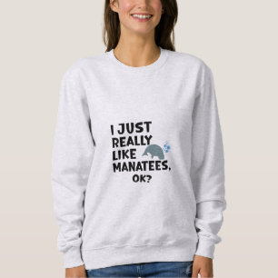 Jag bara Verkligen som Manatees, okej? T Shirt