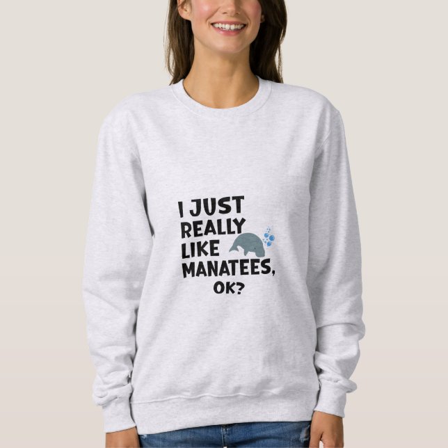 Jag bara Verkligen som Manatees, okej? T Shirt (Framsida)