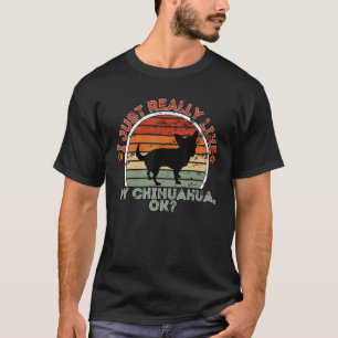 Jag bara Verkligen som min Chihuahua - Retro Vinta T Shirt