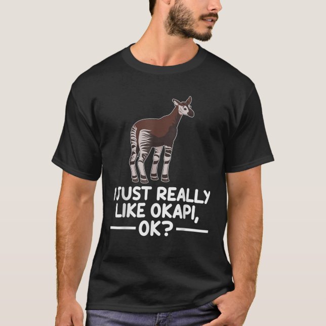 Jag bara Verkligen som Okapi Ok Funny Okapi T Shir T Shirt (Framsida)
