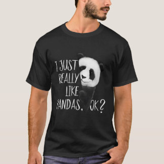 Jag bara Verkligen som Pandas Ok Bear I Kärlek Pan T Shirt