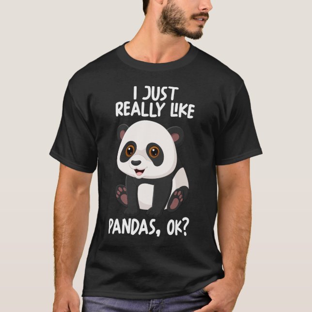 Jag bara Verkligen som Pandas OK T Shirt (Framsida)