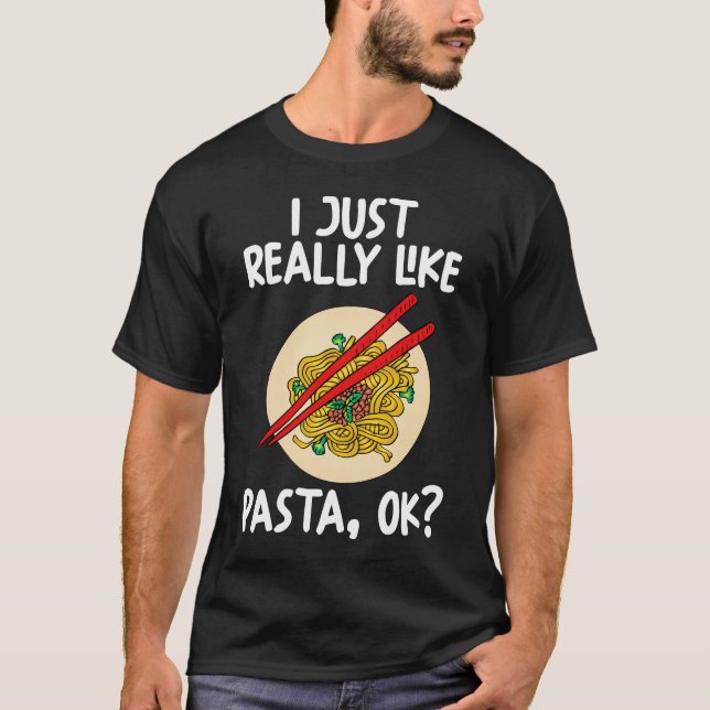 Jag bara Verkligen som Pasta OK T Shirt (Framsida)
