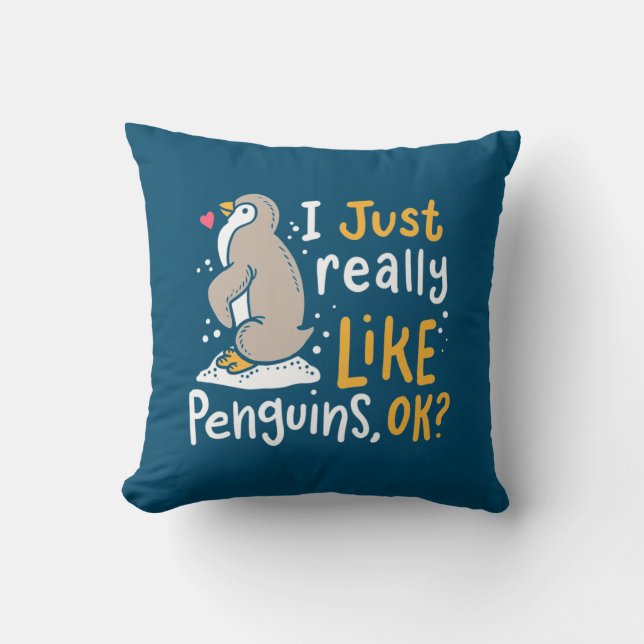 Jag bara Verkligen som Penguins ok Kudde (Framsida)