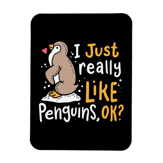 Jag bara Verkligen som Penguins ok Magnet (Vertikal)