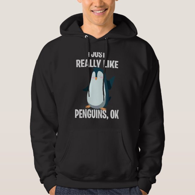 Jag bara Verkligen som Penguins Ok Penguin Hoodie (Framsida)