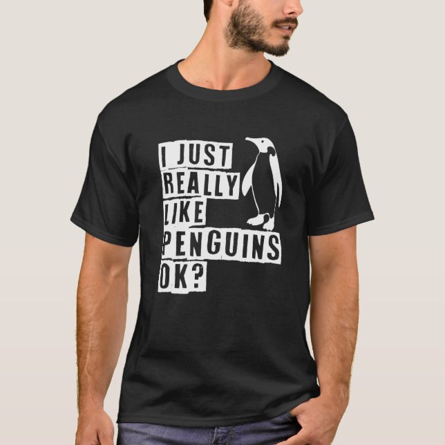 Jag bara Verkligen som Penguins Ok Penguin T Shirt (Framsida)