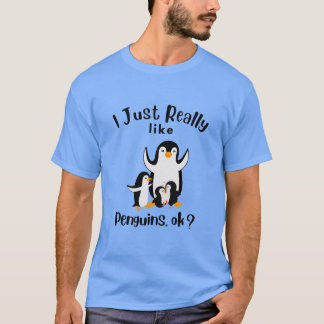 Jag bara Verkligen som Penguins ok T Shirt
