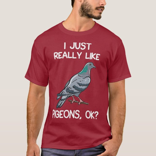 Jag bara Verkligen som Pigeons OK Owner Älskare Gi T Shirt (Framsida)