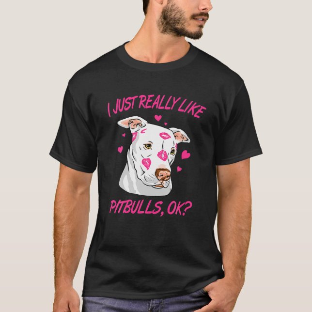Jag bara Verkligen som Pitbulls ok T Shirt (Framsida)