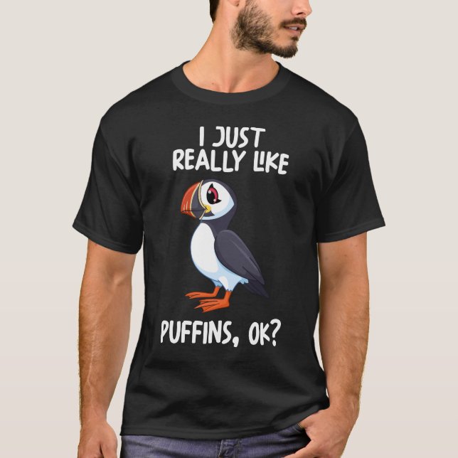 Jag bara Verkligen som Puffins okej T Shirt (Framsida)