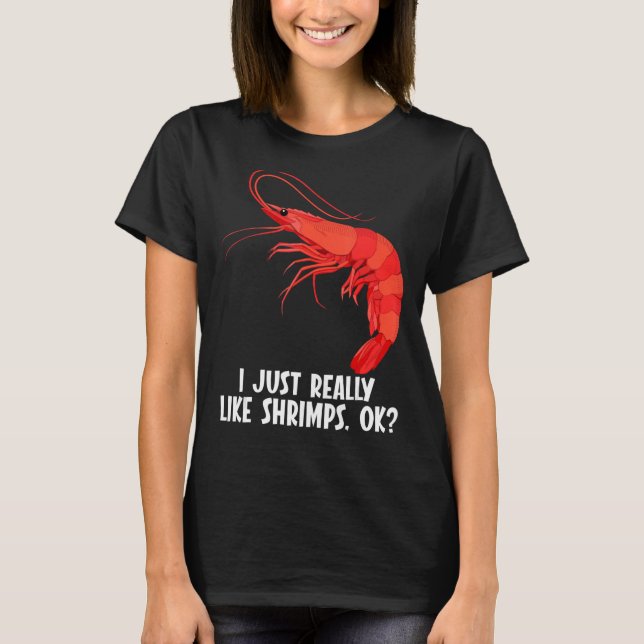 Jag bara verkligen som räkor Shrimp T Shirt (Framsida)