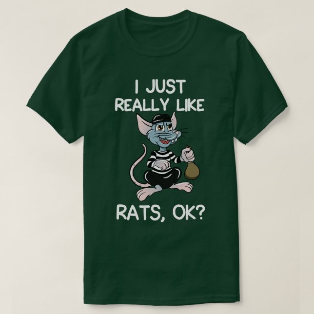 Jag bara Verkligen som Råttor T Shirt (Design framsida)