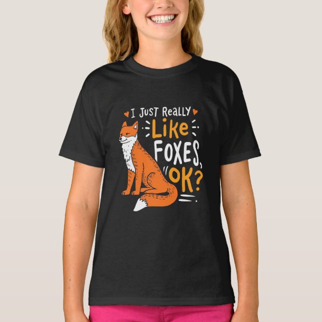 Jag bara Verkligen som rävar T Shirt (Framsida)
