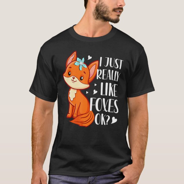 Jag bara Verkligen som rävar T Shirt (Framsida)