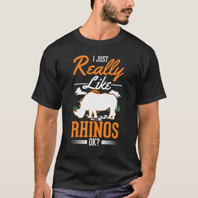 Jag bara verkligen som Rhinos Rhinoceros T Shirt (Framsida)