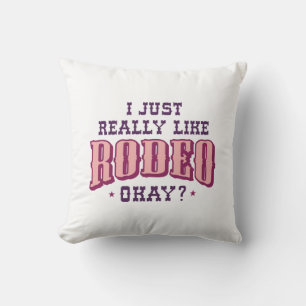 Jag bara Verkligen som Rodeo. Kudde