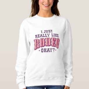 Jag bara Verkligen som Rodeo. T Shirt