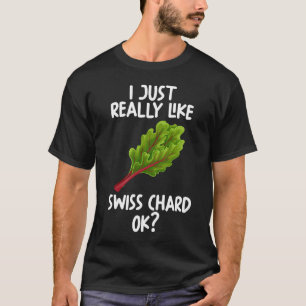 Jag bara Verkligen som schweiziskt chard okej T Shirt