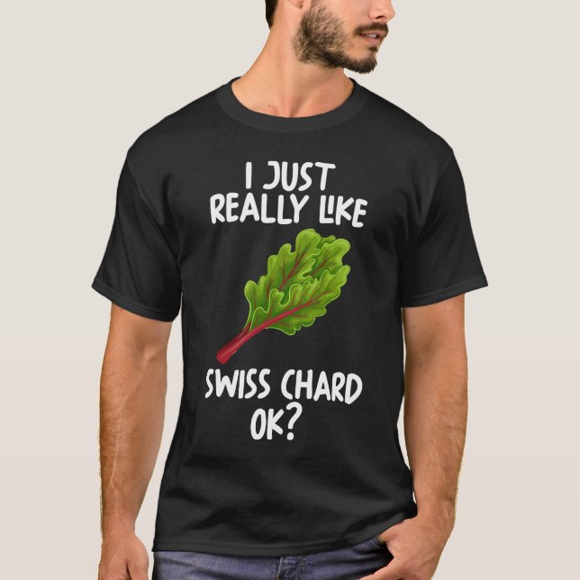 Jag bara Verkligen som schweiziskt chard okej T Shirt (Framsida)